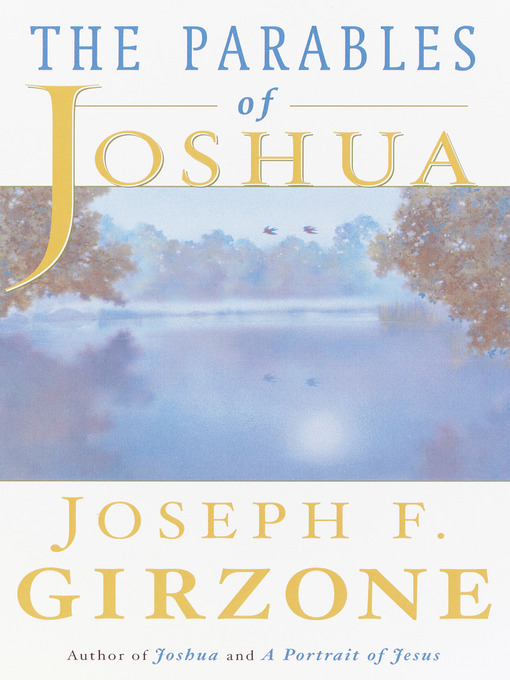 Title details for The Parables of Joshua by Joseph F. Girzone - Available